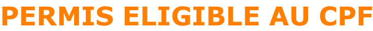 PERMIS ELIGIBLE AU CPF